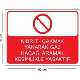 Mayeka Metal Kibrit Çakmak Yakarak Gaz Kaçağı Aramak Kesinlikle Yasaktır 30X40 cm A3 Uyarı Iş Güvenliği Lev - 30 x 40 cm