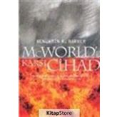 Mc World'e Karşı Cihad / Benjamin R. Barber