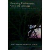 Measuring Environment Across the Life Span: Emerging Methods and Concepts