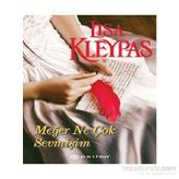 Meğer Ne Çok Sevmişim - Lisa Kleypas