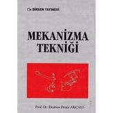 MEKANIZMA TEKNİĞİ - İBRAHİM DENIZ AKÇALI