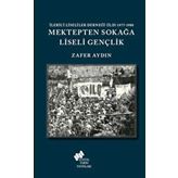Mektepten Sokağa Liseli Gençlik - Zafer Aydın