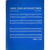 MELODIC, DYADIC AND HARMONIC SINGING THIRD EDITION