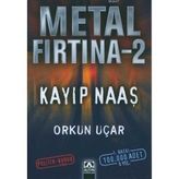 METAL FIRTINA 2 KAYIP NAAŞ - ORKUN UÇAR