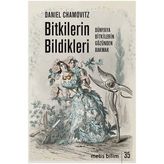 Metis Yayınları - Bitkilerin Bildikleri - Daniel Chamovitz