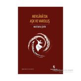 Mevlana’da Aşk ve Varoluş - Mustafa Çevik