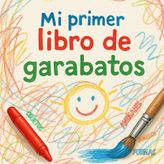 Mi primer libro de garabatos: (CASTELLANO)