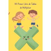Mi Primer Libro de Tablas de Multiplicar