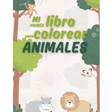 Mi primer libro para colorear animales: Colorear animales