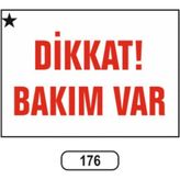 Mikasso Dikkat Bakım Var Uyarı Ikaz Levhası