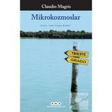 MIKROKOZMOSLAR - CLAUDIO MAGRIS