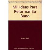 Mil ideas para reformar su baño