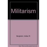 Militarism Berghahn, Volker R.