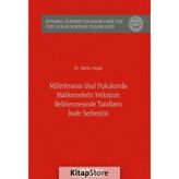 Milletlerarası Usul Hukukunda Mahkemelerin Yetkisinin Belirlenmesinde Tarafların İrade Serbestisi - Melis Avşar
