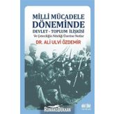 Milli Mücadele Döneminde Devlet-Toplum İlişkisi - Ali Ulvi Özdemir