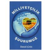 Milliyetçilik Şuurumuz - İsmail Çetin