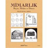 MIMARLIK BIÇIM MEKAN VE DUZEN - FRANCIS D. K. CHING