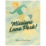 MISSIONE LUNA PARK!