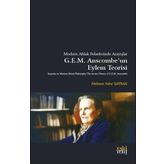 Modern Ahlak Felsefesinde Arayışlar Anscombe’un Eylem Teorisi