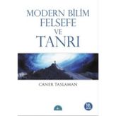 Modern Bilim Felsefe ve Tanrı - Caner Taslaman