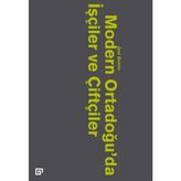 Modern Ortadoğu'da İşçiler ve Köylüler - Joel Beinin
