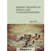 Modern Ortadoğu'da Zorunlu Göç ve Mülksüzleştirme - Dawn Chatty