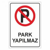 Modülerteknik Park Yapılmaz 25x35 cm Uyarı Levhası