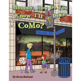 Mommy, How Do You Know I'll Like CoMo?