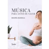 Música para antes de nacer (SENTILIBROS)