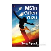 Ms’İn Gülen Yüzü-Suay Sipahi