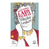 Mtsenskli Lady Macbeth - Nikolay Leskov