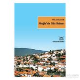 MUĞLA´DA GÜZ BAHARI - TÜLAY KAYAR