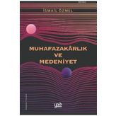 MUHAFAZAKARLIK - BEKIR BERAT ÖZIPEK