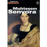 MUHTEŞEM SENYORA - CATHERINE CLEMENT