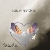 MUJGAN Ilhan Irem Işık ve Sevgiyle Plak