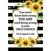 MUJGAN Pain & Symptom Tracker: You Never Know How Strong You Are...| A Journal To Keep Record Of Date, Energy, Activity, Sleep, Pain Level/area, Meals, Time, ... Day Time - Medical Gifts For Men, Women, Kids