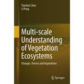 Multi-scale Understanding of Vegetation Ecosystems: Changes, Drivers and Inspirations