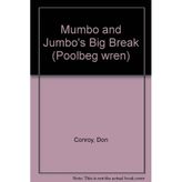 Mumbo and Jumbo's Big Break