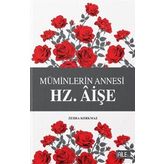 Müminlerin Annesi Hz. Aişe