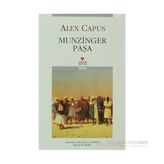 MUNZINGER PAŞA - ALEX CAPUS