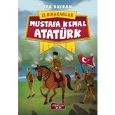 Mustafa Kemal Atatürk / İz Bırakanlar / Eda Bayrak