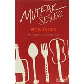 MUTFAK SESLERI - PELIN ÜLGER