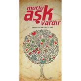 MUTLU AŞK VARDIR - İRFAN GÜRKAN ÇELEBİ