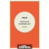 Mutluluk Dediğimiz Şey - Sigmund Freud