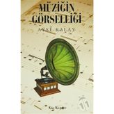 MÜZİĞİN GÖRSELLİĞİ - AYŞE KALAY