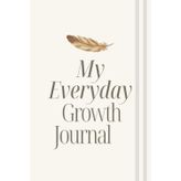 My Everyday Growth Journal: One Step One Day at a time