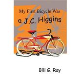 My First Bicycle Was a J.C. Higgins