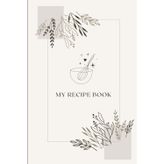 My Recipe Book: A Blank Cookbook to Write In and Save Your Favorite Meals