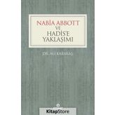 Nabia Abbott ve Hadis’e Yaklaşımı - Ali Karakaş