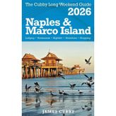 NAPLES & MARCO ISLAND The Cubby 2026 Long Weekend Guide